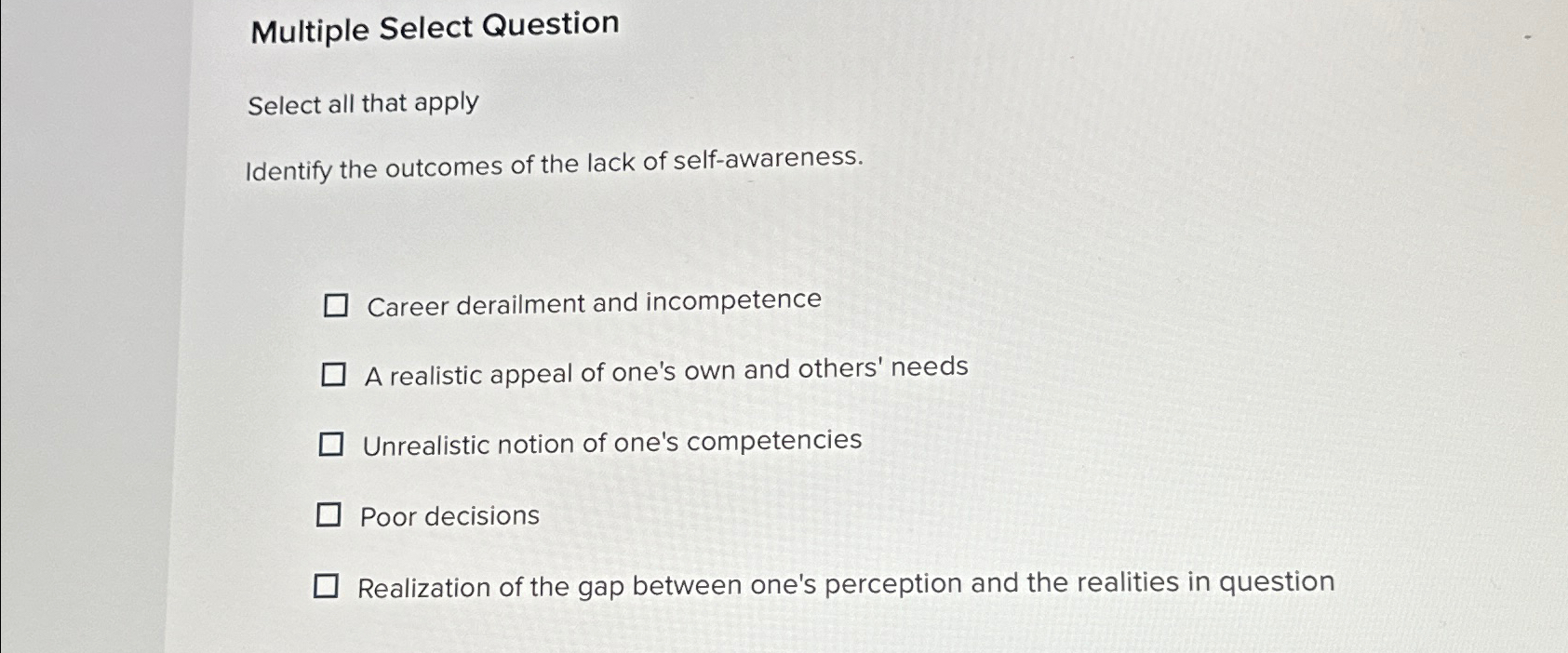  Multiple Select Question Select all that apply Identify the outcomes of
