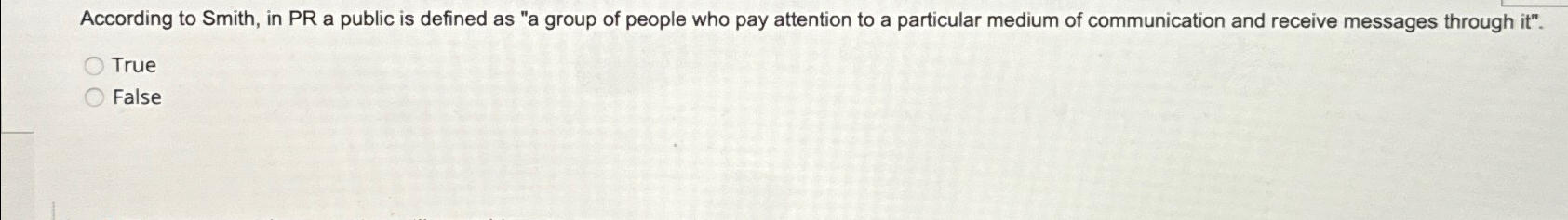  According to Smith, in PR a public is defined as "a