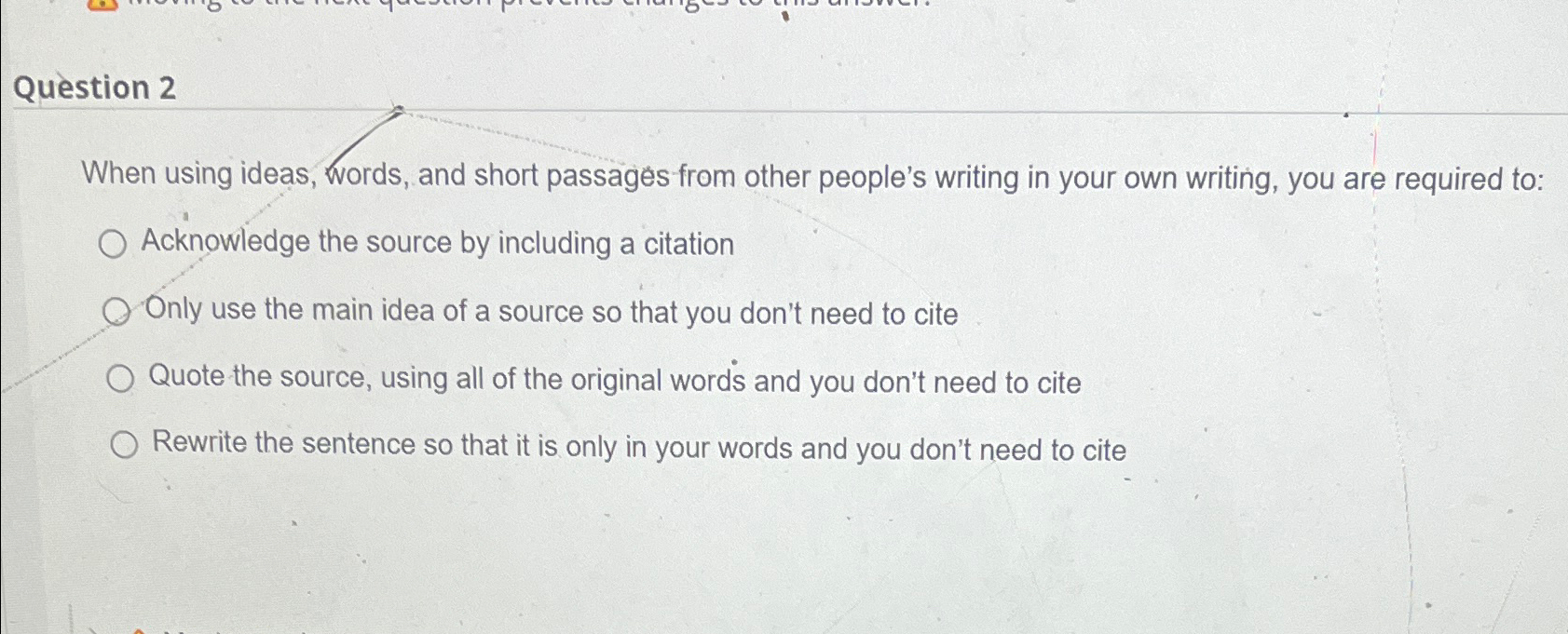  Question 2 When using ideas, words, and short passages from other
