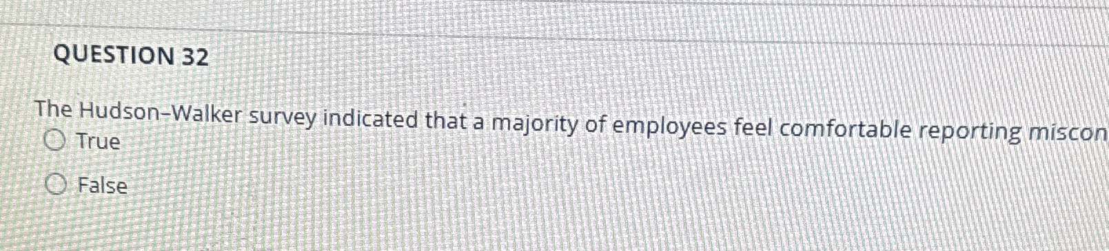  QUESTION 32 The Hudson-Walker survey indicated that a majority of employees