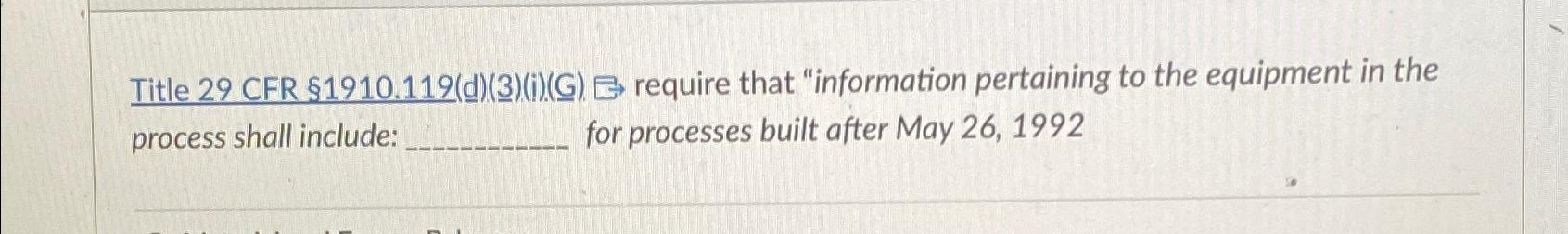  process shall include: for processes built after May 26,1992 