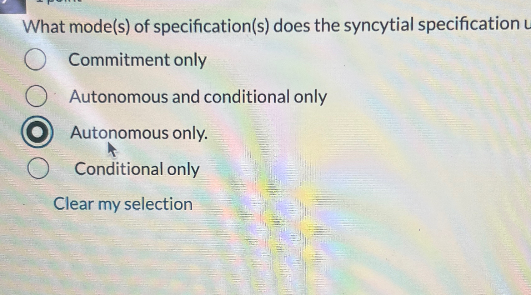  What mode(s) of specification(s) does the syncytial specification 4 Commitment only
