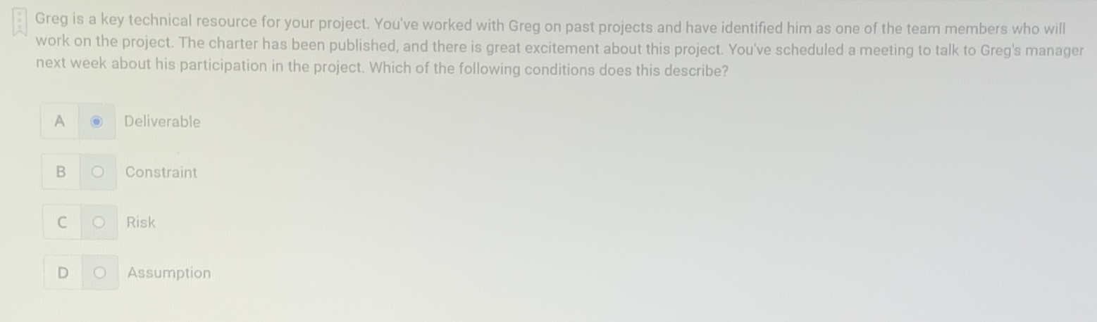  Greg is a key technical resource for your project. You've worked