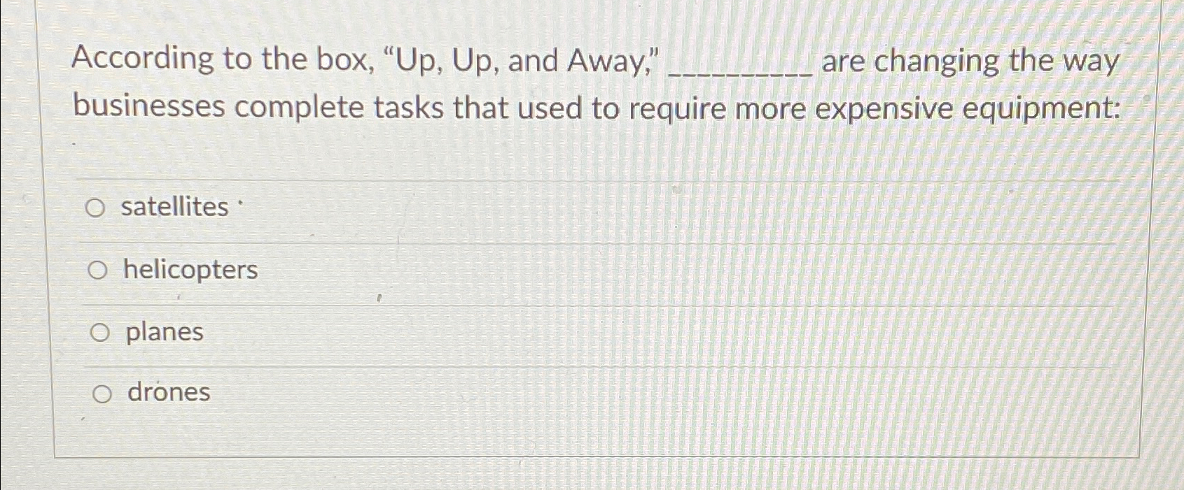  According to the box, "Up, Up, and Away," are changing the