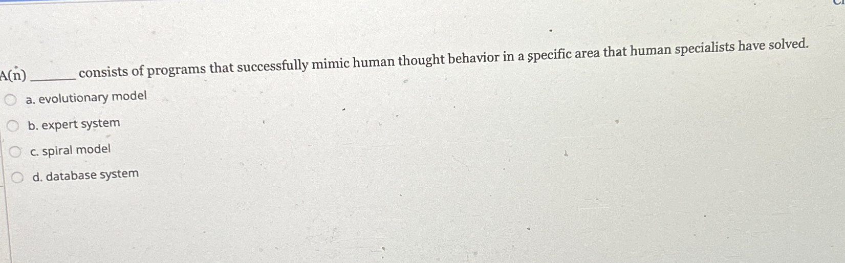  A(in) consists of programs that successfully mimic human thought behavior in