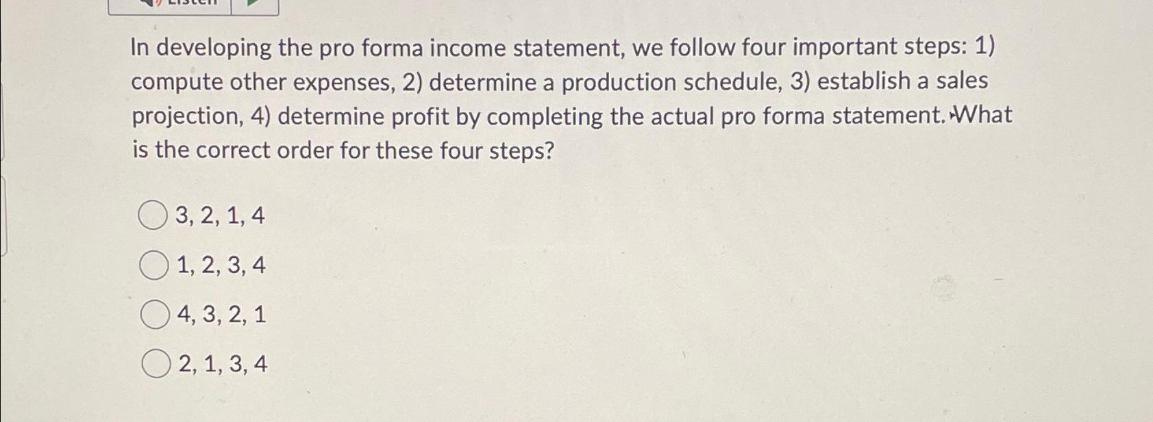  In developing the pro forma income statement, we follow four important