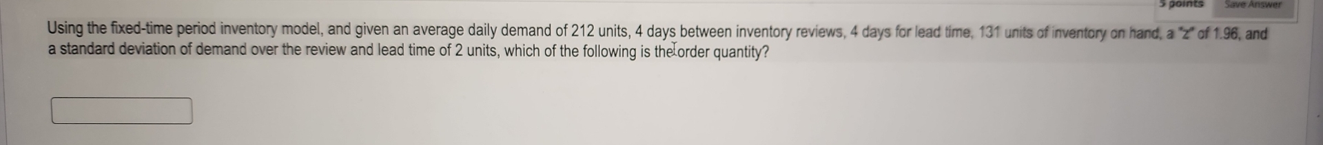 Using the fixed-time period inventory model, and given an average daily