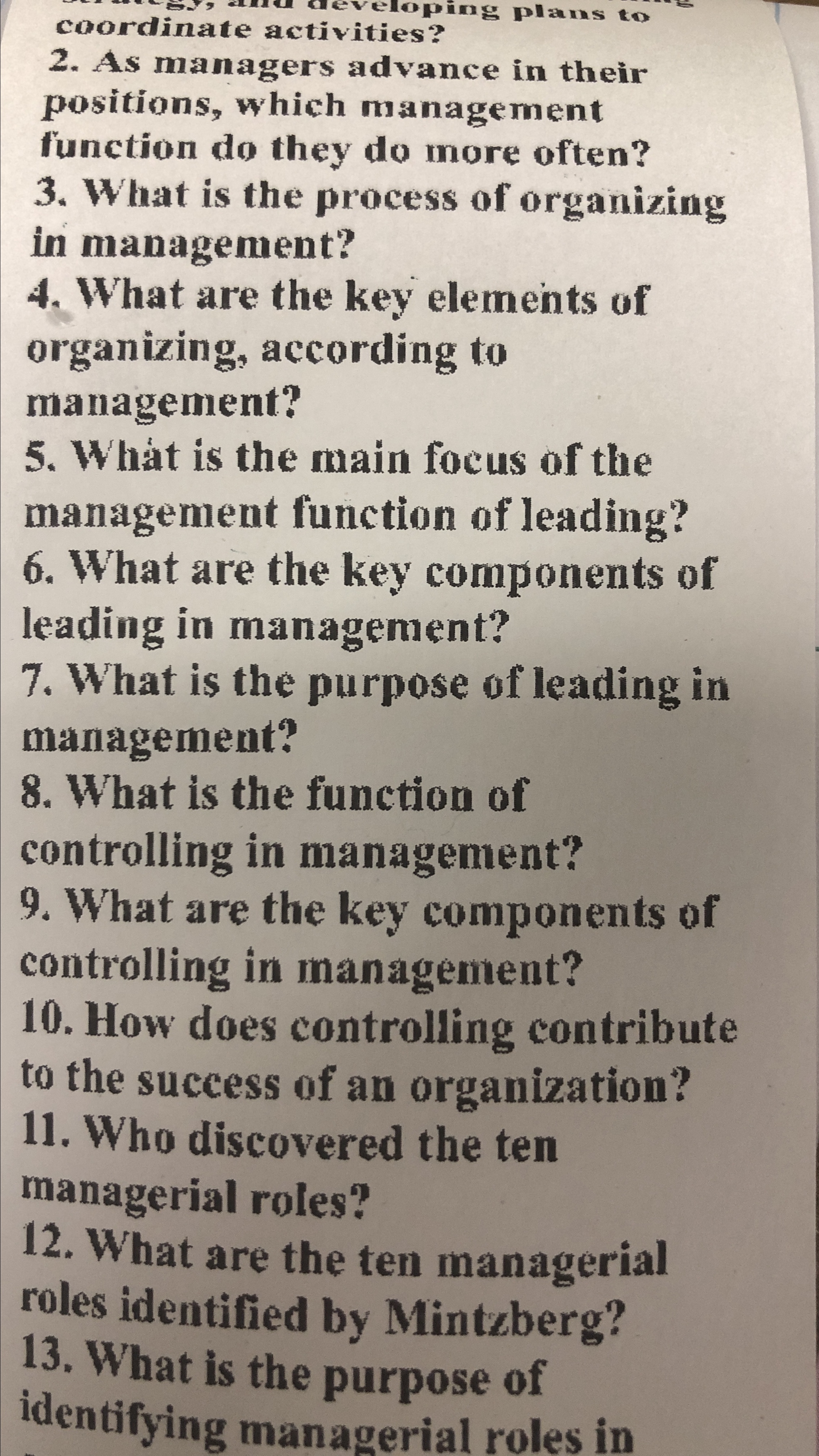  As managers advance in their positions, which management function do they