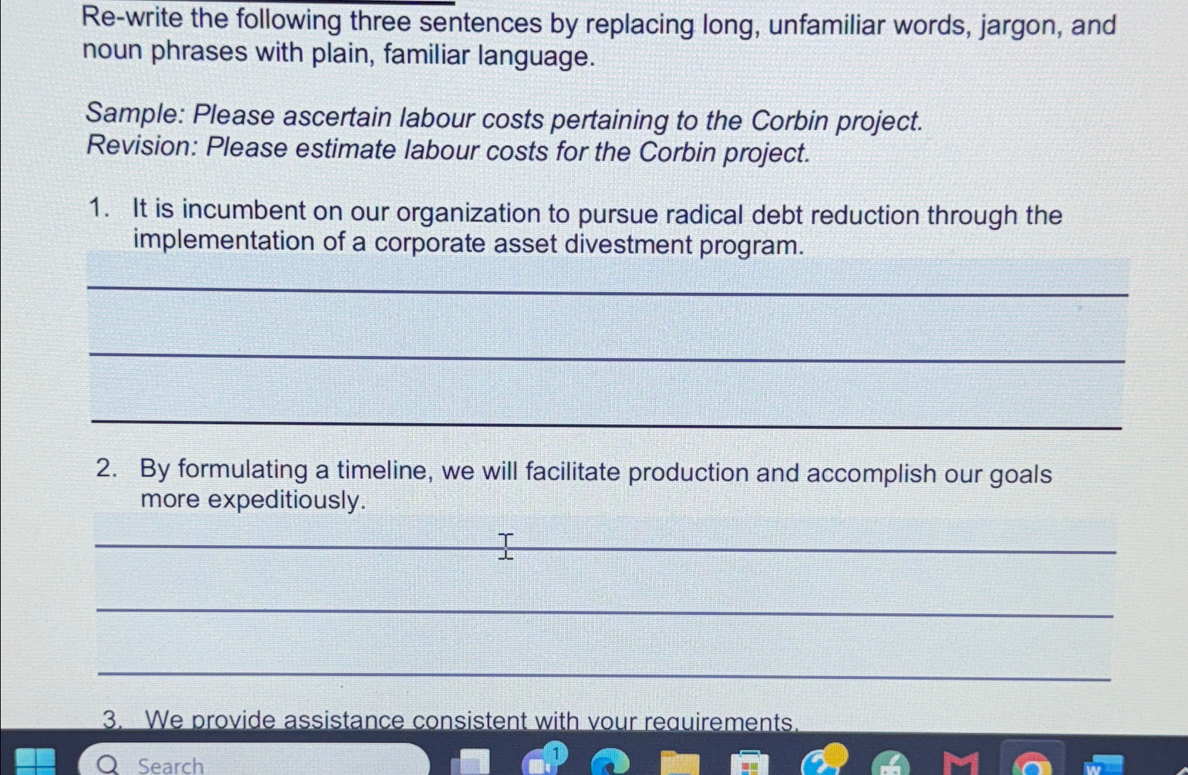  Re-write the following three sentences by replacing long, unfamiliar words, jargon,