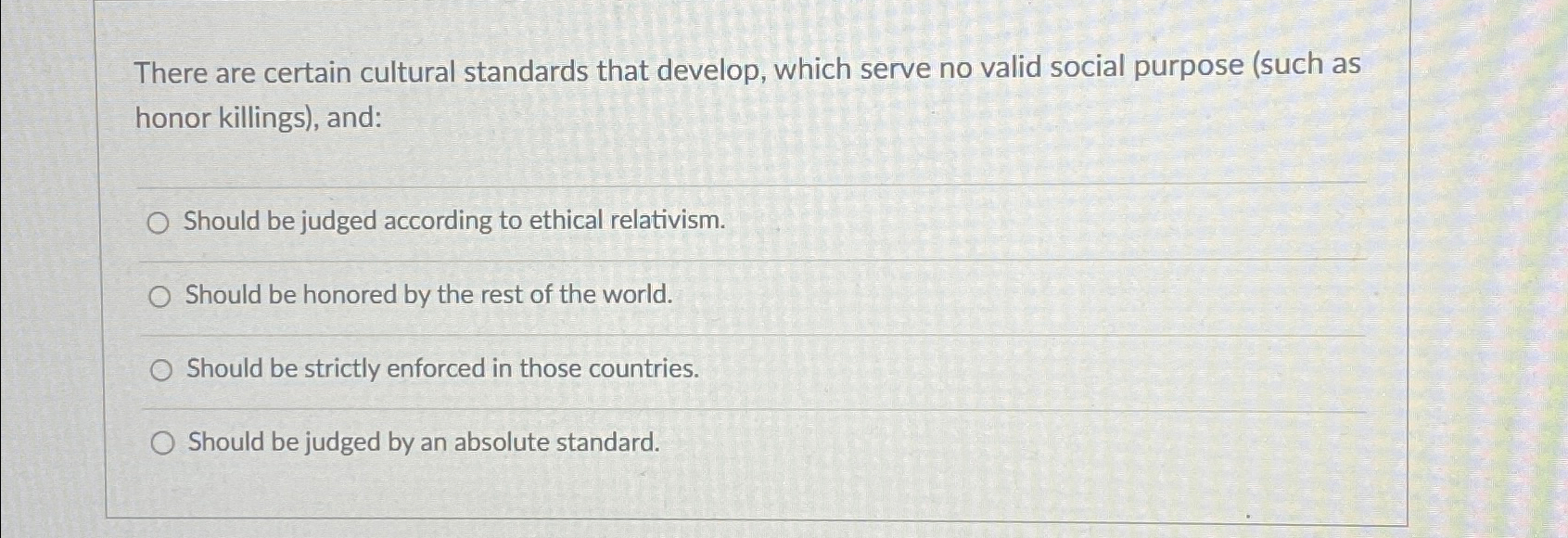  There are certain cultural standards that develop, which serve no valid