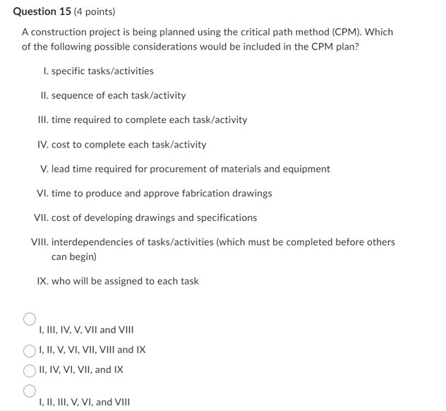  Question 15(4 points) A construction project is being planned using the