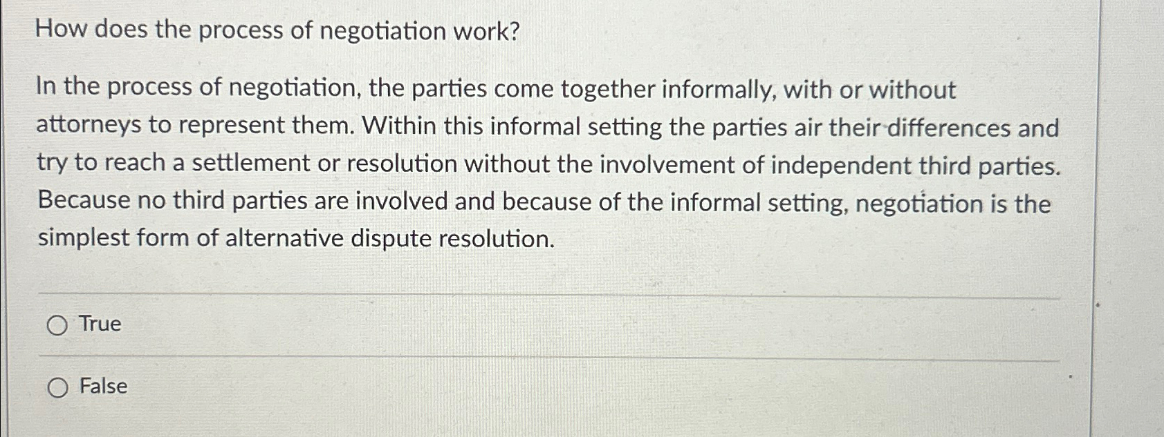  How does the process of negotiation work? In the process of