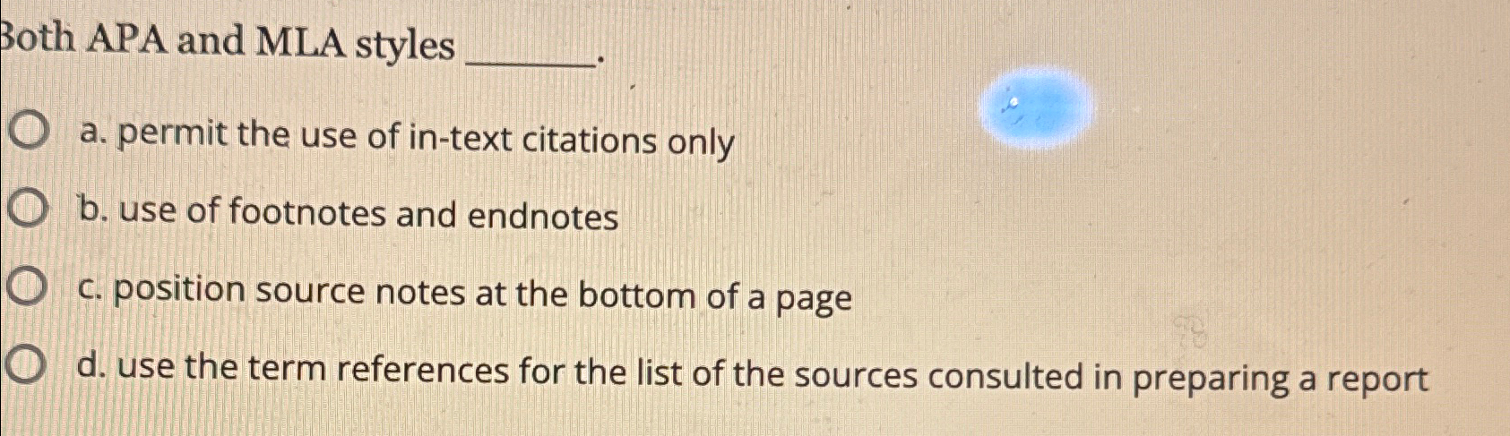 3oth APA and MLA styles a. permit the use of in-text