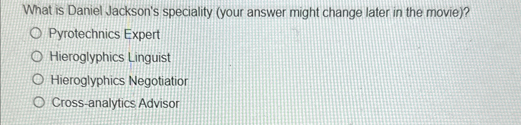  What is Daniel Jackson's speciality (your answer might change later in