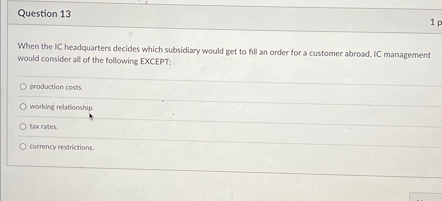  Question 13 When the IC headquarters decides which subsidiary would get