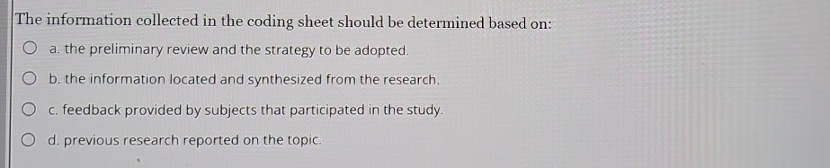  The information collected in the coding sheet should be determined based