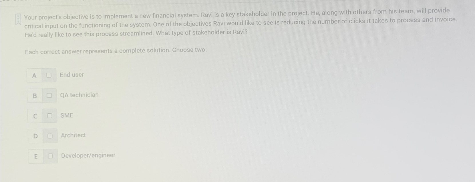  Your project's objective is to implement a new financial system. Ravi