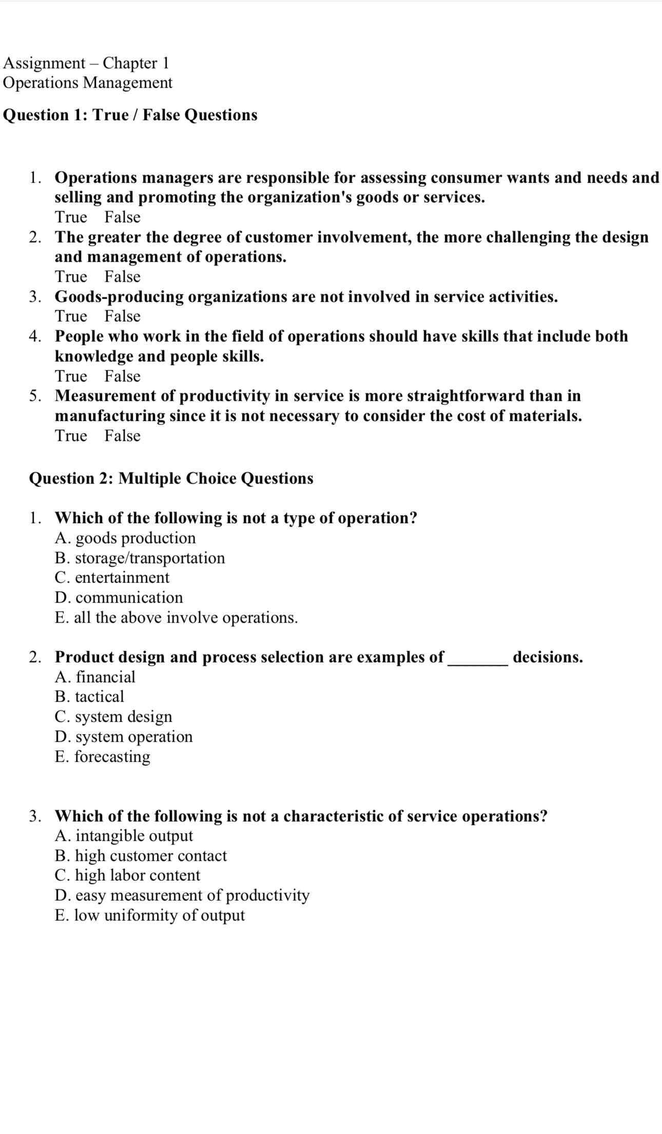  Assignment - Chapter 1 Operations Management Question 1: True / False