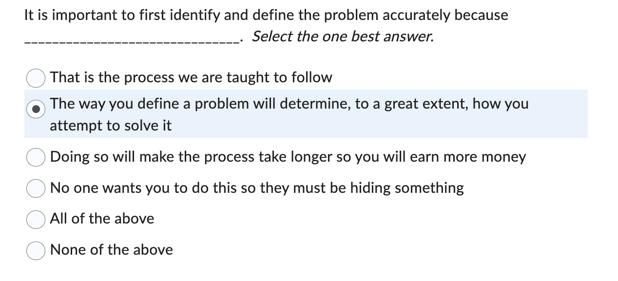  It is important to first identify and define the problem accurately