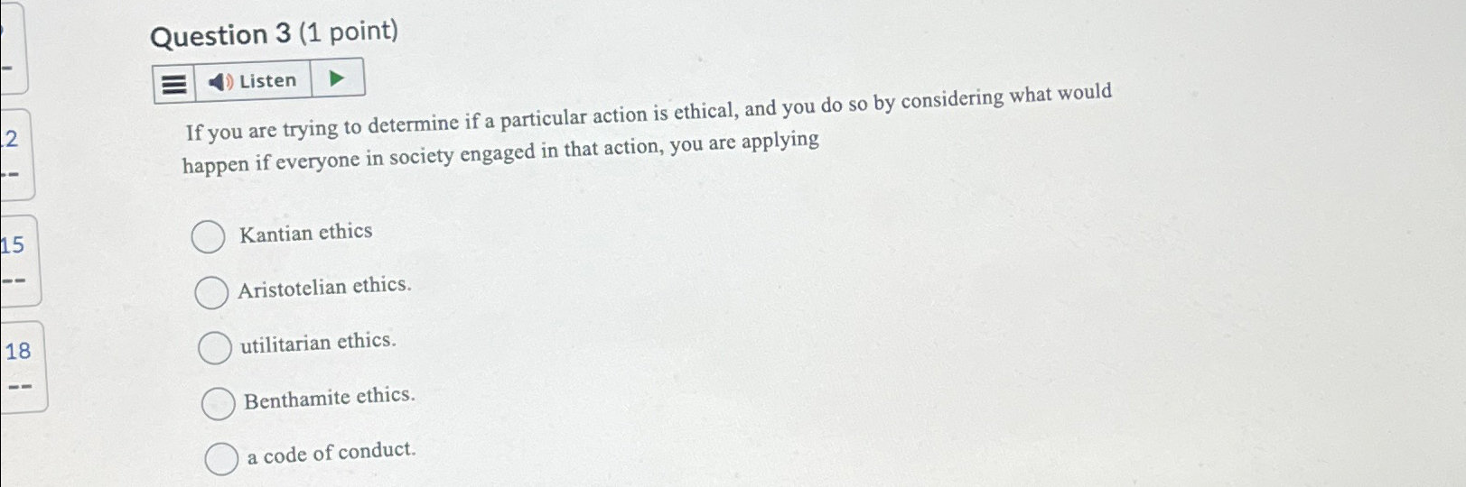  Question 3(1 point) : If you are trying to determine if