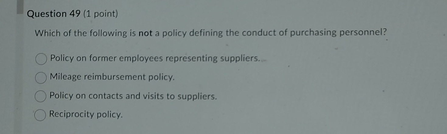  Question 49(1 point) Which of the following is not a policy