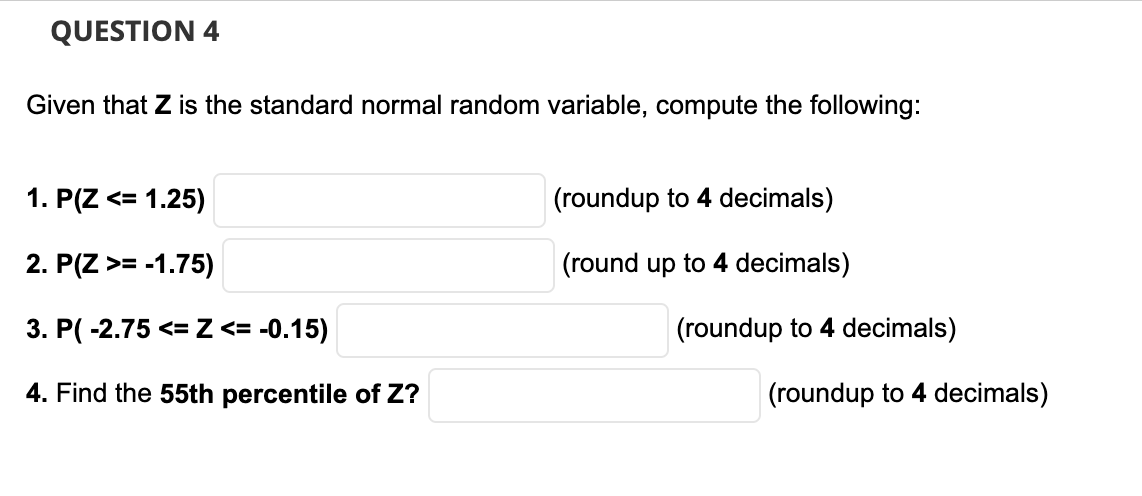 Given that Z is the standard normal random variable, compute the