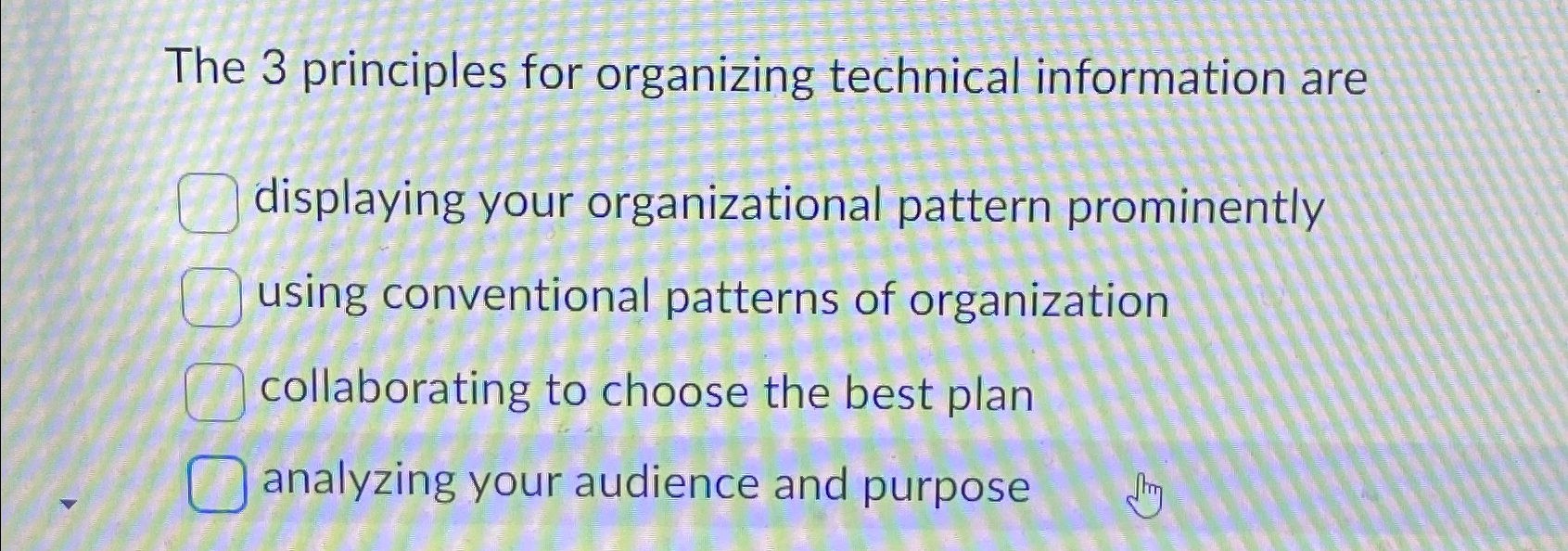  The 3 principles for organizing technical information are displaying your organizational