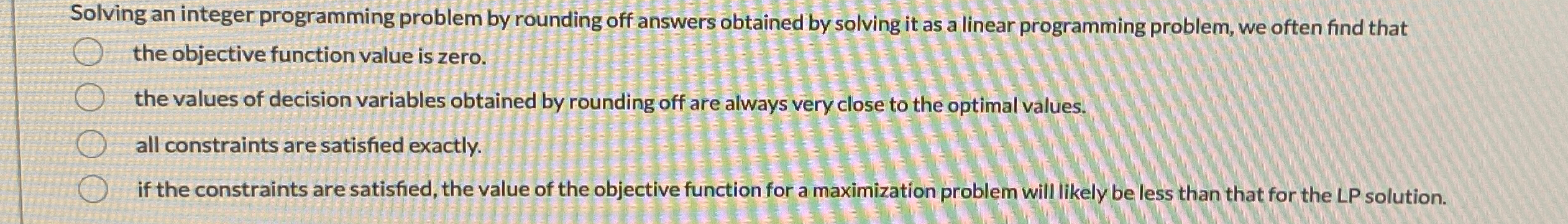  Solving an integer programming problem by rounding off answers obtained by