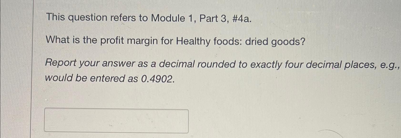  This question refers to Module 1, Part 3,#4a. What is the