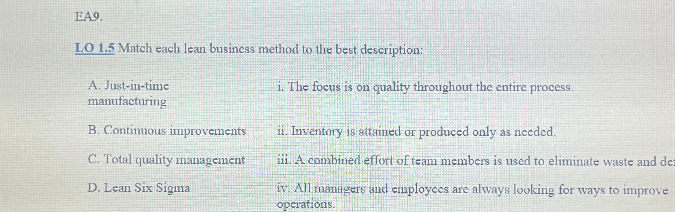 EA9. LO 1.5 Match each lean business method to the best
