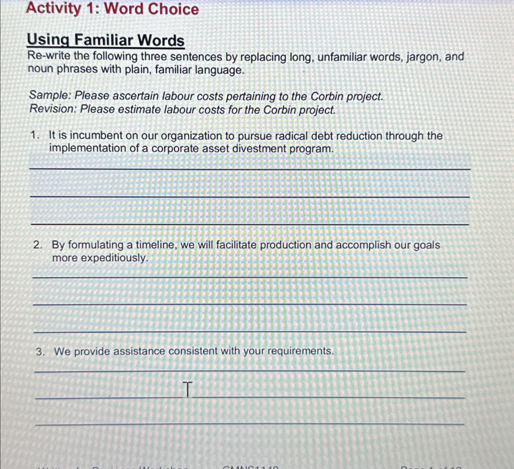  Activity 1: Word Choice Using Familiar Words Re-write the following three