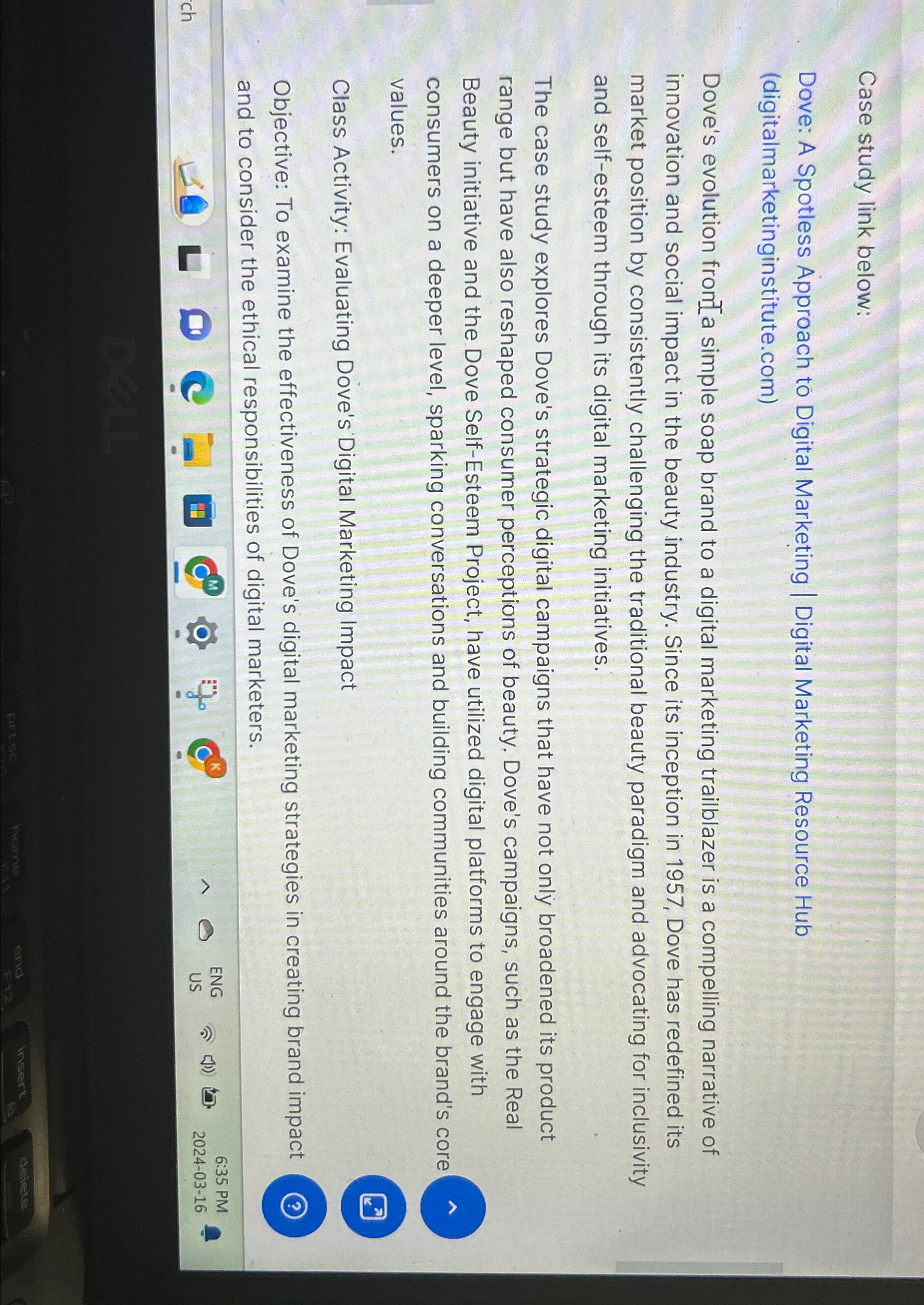  Case study link below: Dove: A Spotless Approach t Digital Marketing