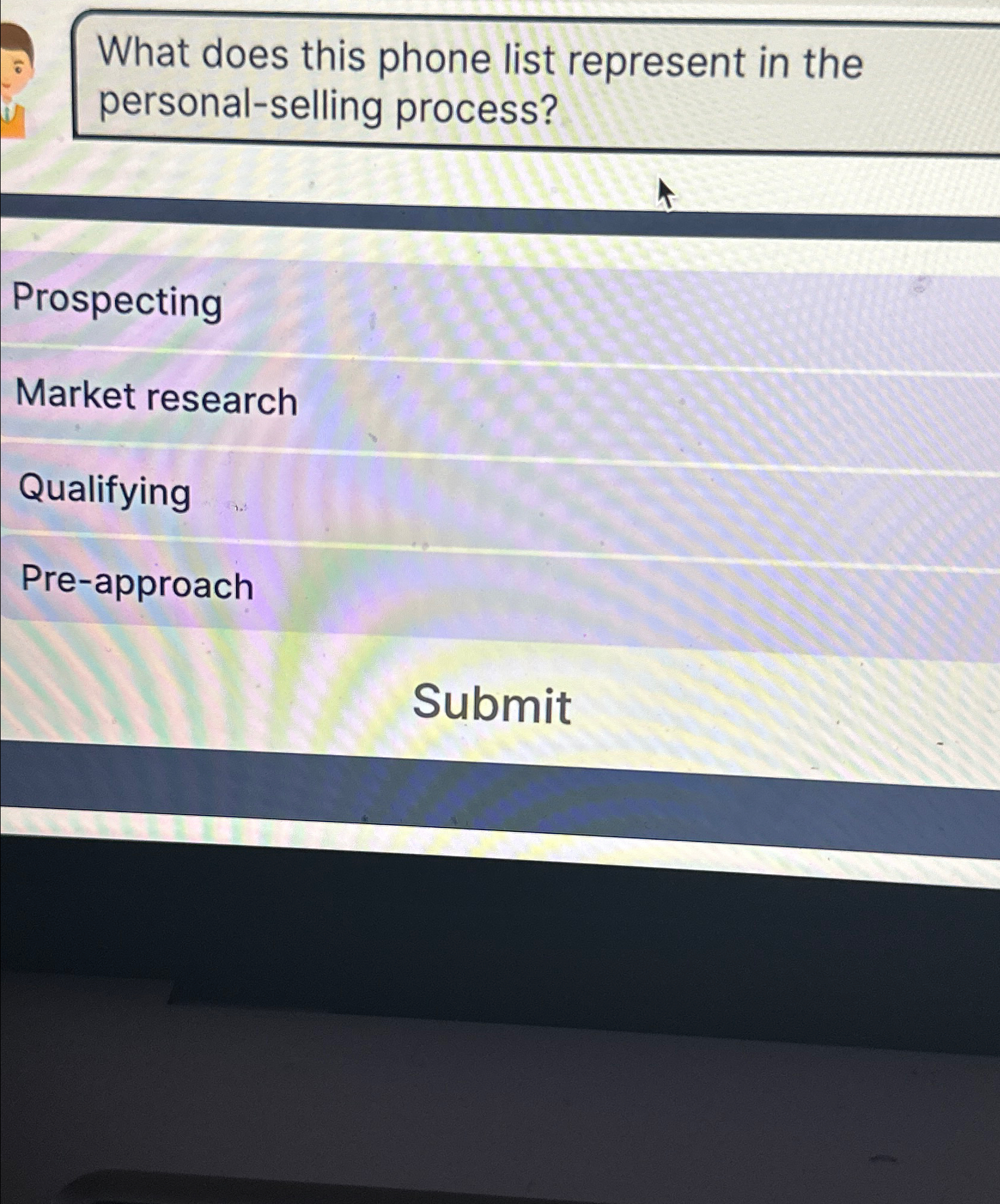  What does this phone list represent in the personal-selling process? Prospecting