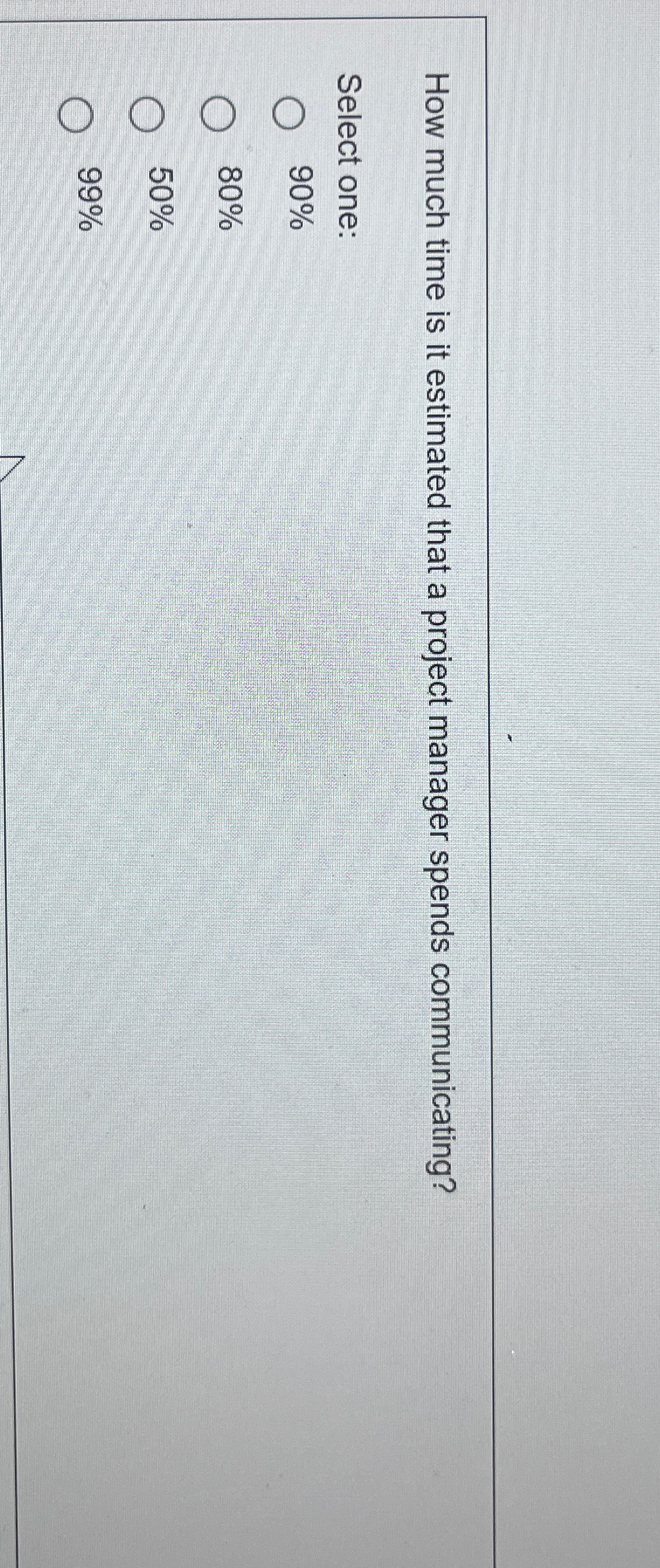  How much time is it estimated that a project manager spends