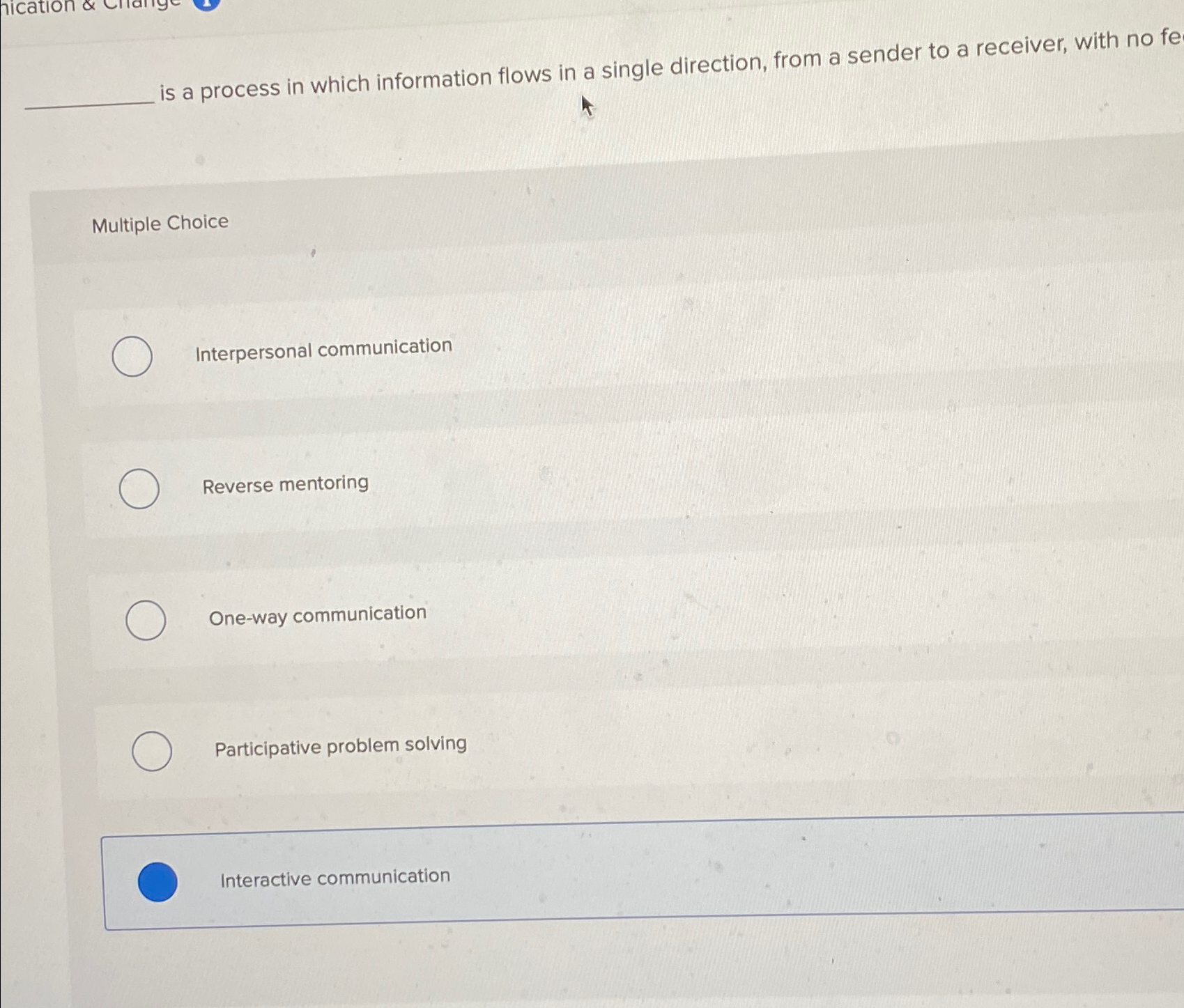  is a process in which information flows in a single direction,