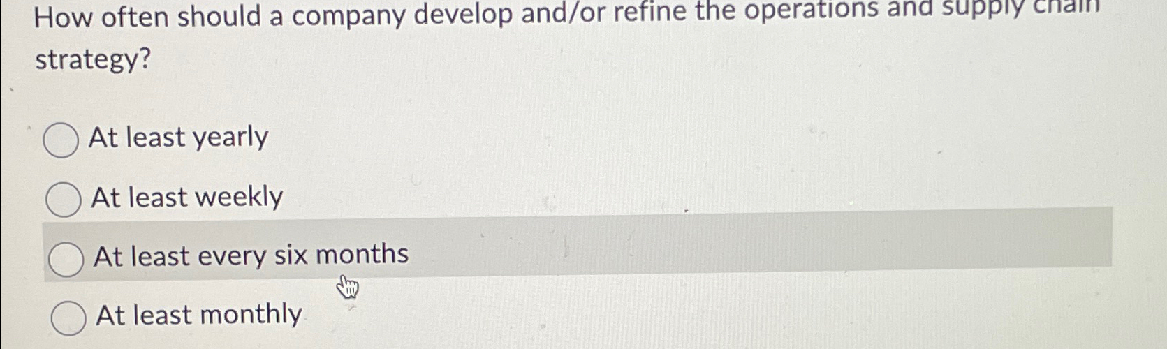  How often should a company develop and/or refine the operations and