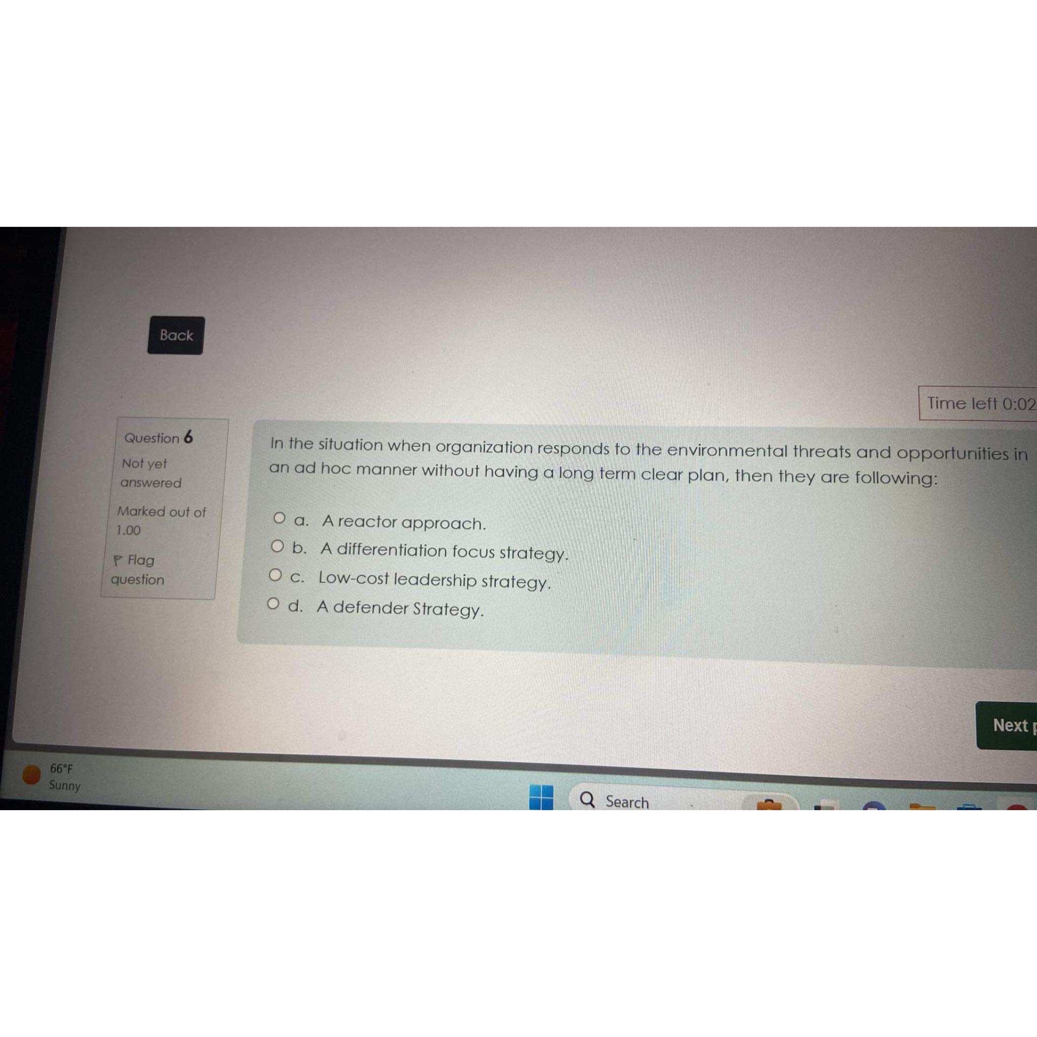  Back Time left 0:02 Question 6 Not yet answered Marked out