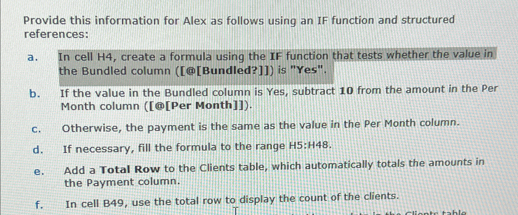  Provide this information for Alex as follows using an IF function