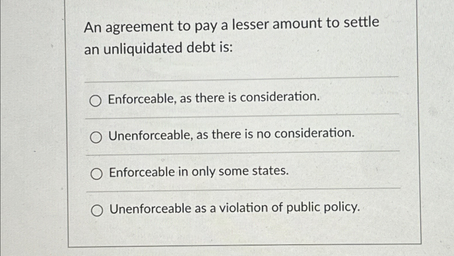  An agreement to pay a lesser amount to settle an unliquidated