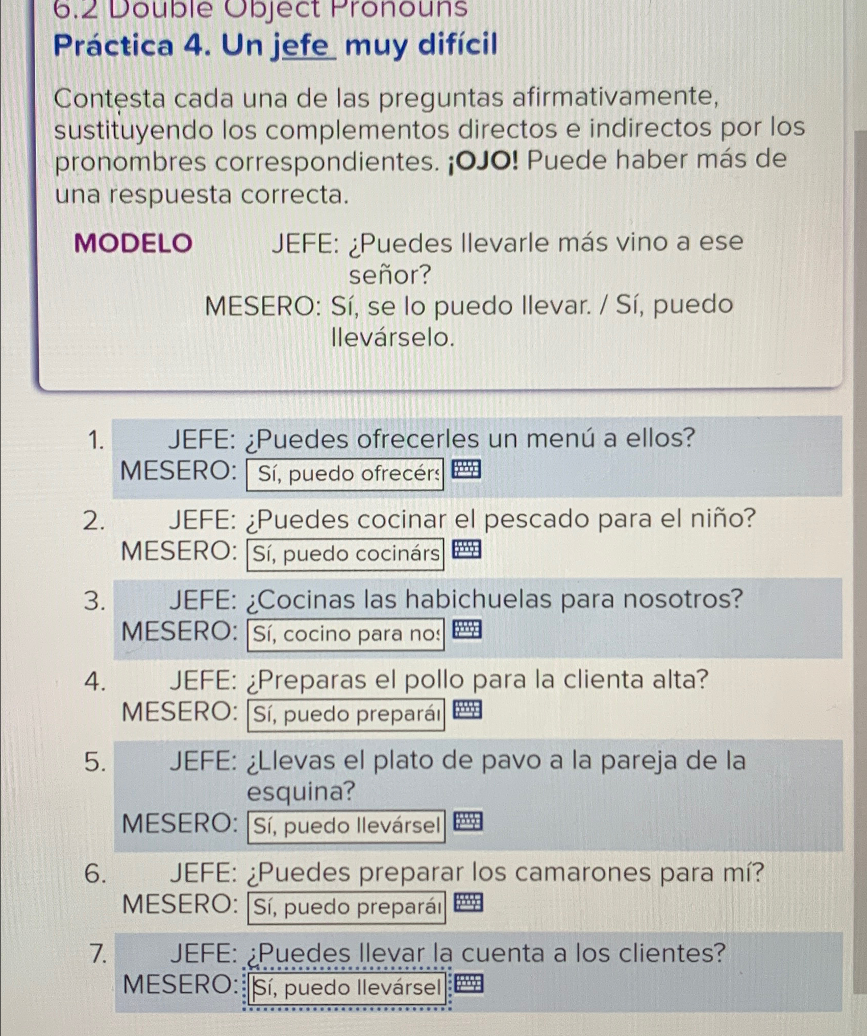  6.2 Double Object Pronouns Prctica 4. Un jefe muy difcil Contesta