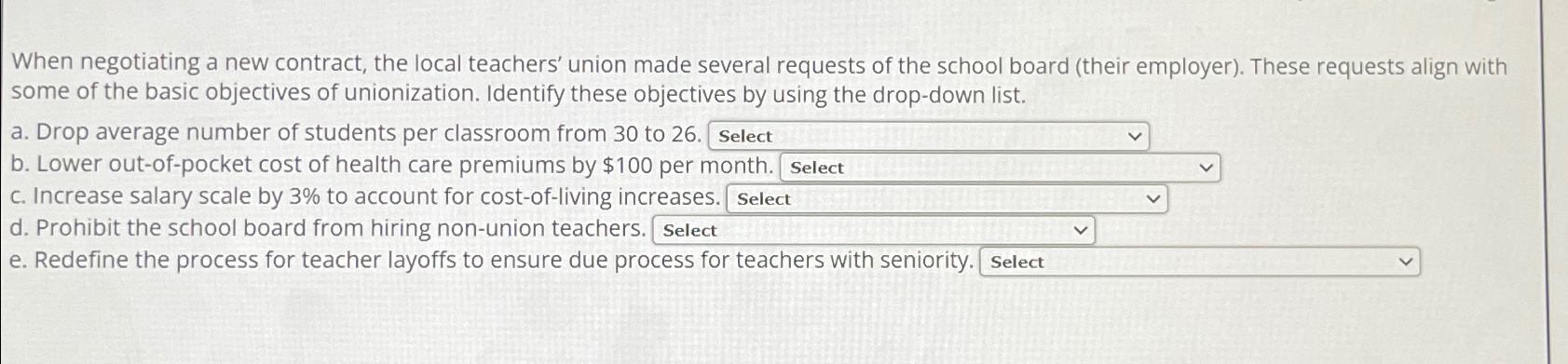  When negotiating a new contract, the local teachers' union made several