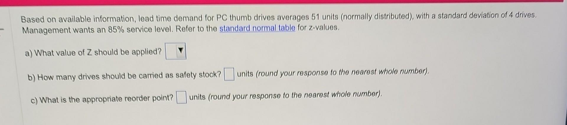 Based on available information, lead time demand for PC thumb drives