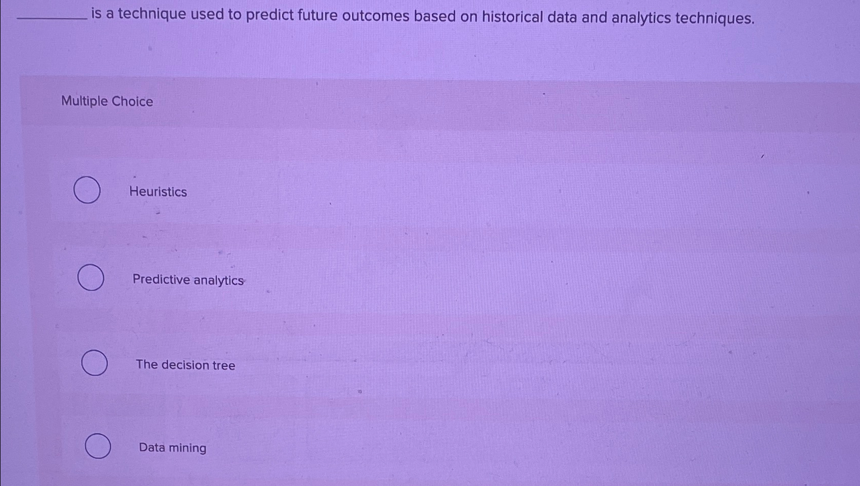  is a technique used to predict future outcomes based on historical