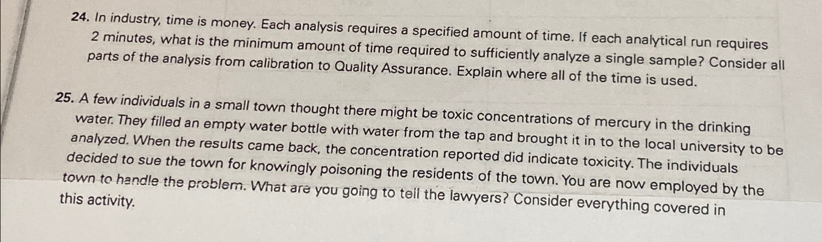  In industry, time is money. Each analysis requires a specified amount