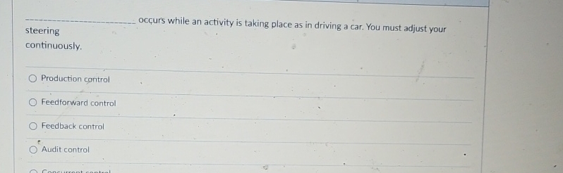  occurs while an activity is taking place as in driving a
