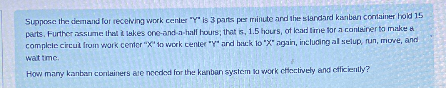  Suppose the demand for receiving work center "Y" is 3 parts