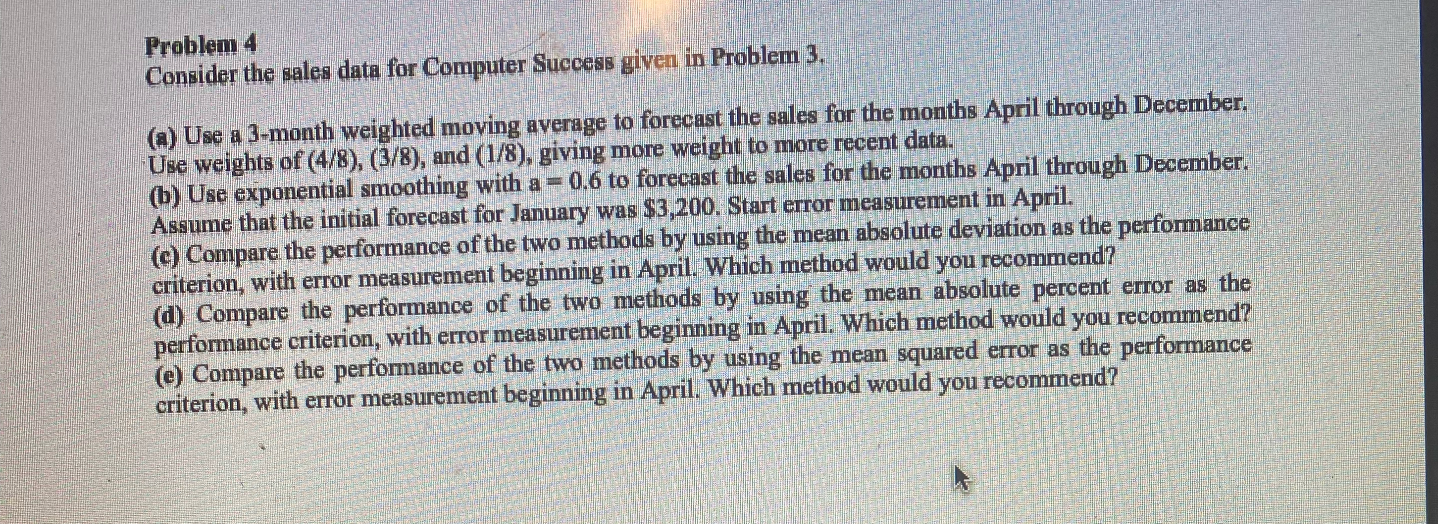  Problem 4 Consider the sales data for Computer Success given in