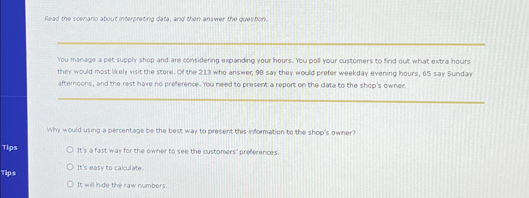  Read the scenario about interpreting data, and then answer the question.