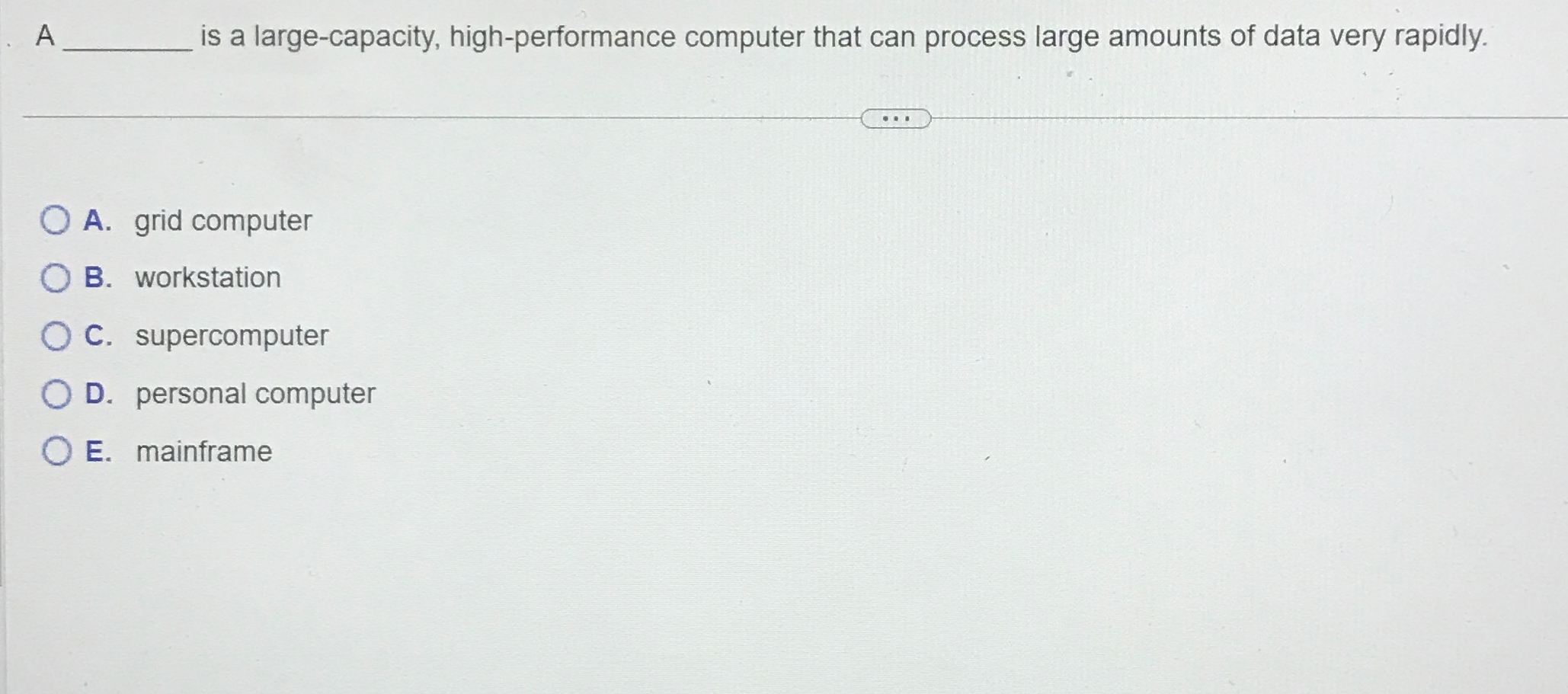  A is a large-capacity, high-performance computer that can process large amounts