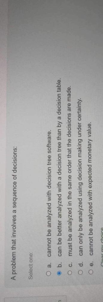  A problem that involves a sequence of decisions: Select one: a.